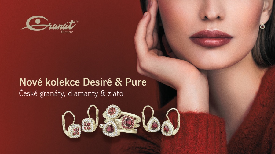 Nové kolekce Desiré a Pure z Granátu Turnov