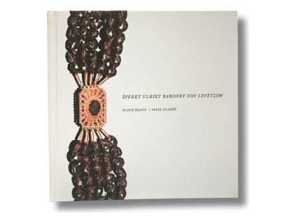 Book "Šperky Ulriky baronky von Levetzow" - Radek Hanus/Pavel Hladký